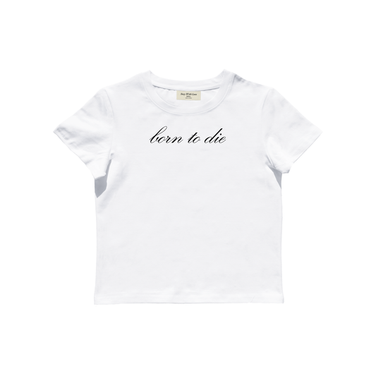 Born To Die Baby Tee