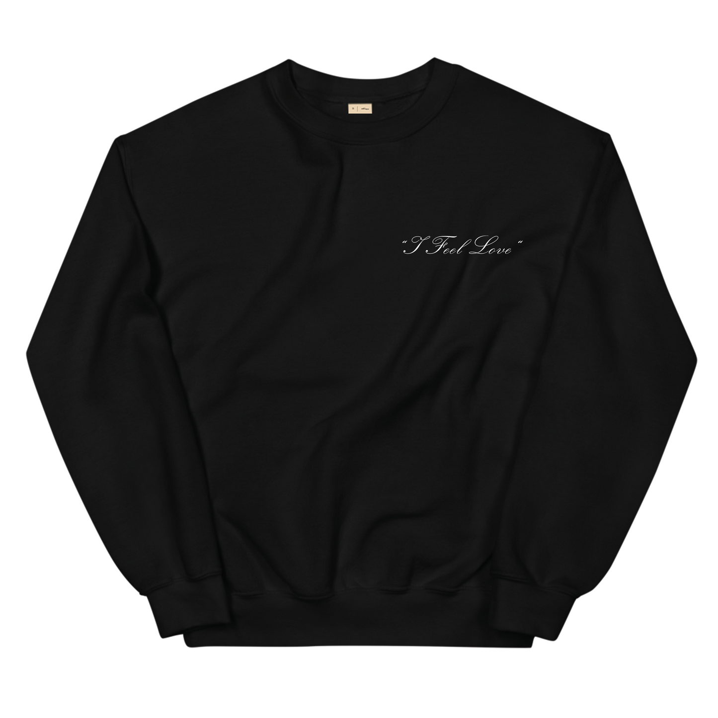 I Feel Love Sweatshirt