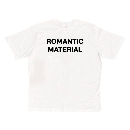 Romantic Material T-Shirt