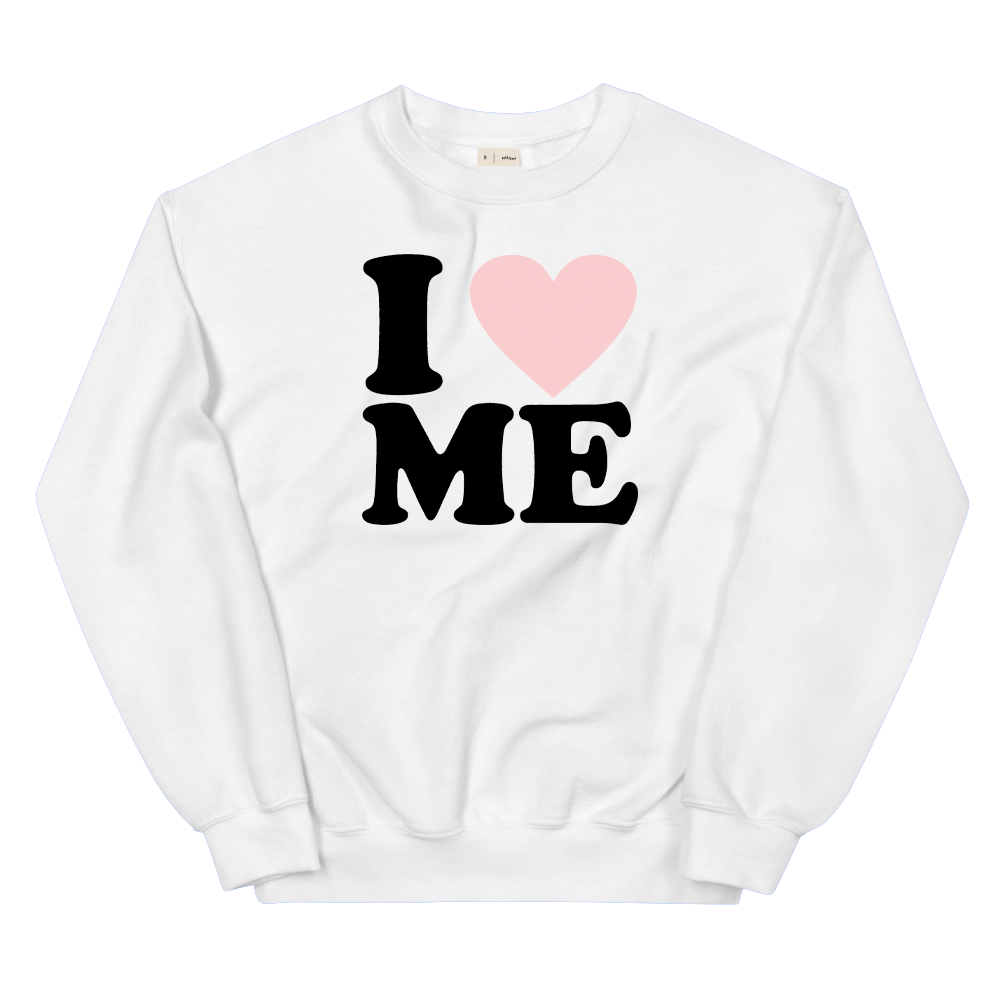 I Love Me Sweatshirt